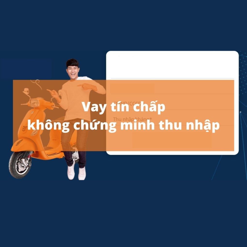 Vay Tín Chấp Không Chứng Minh Thu Nhập: Tránh Rủi Ro
